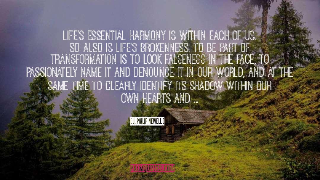 J. Philip Newell Quotes: Life's essential harmony is within