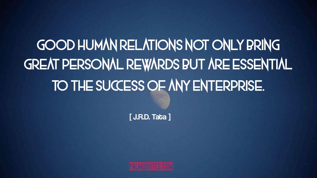 J.R.D. Tata Quotes: Good human relations not only