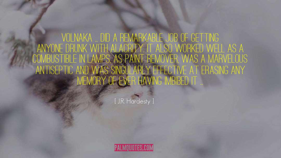 J.R. Hardesty Quotes: Volnaka ... did a remarkable