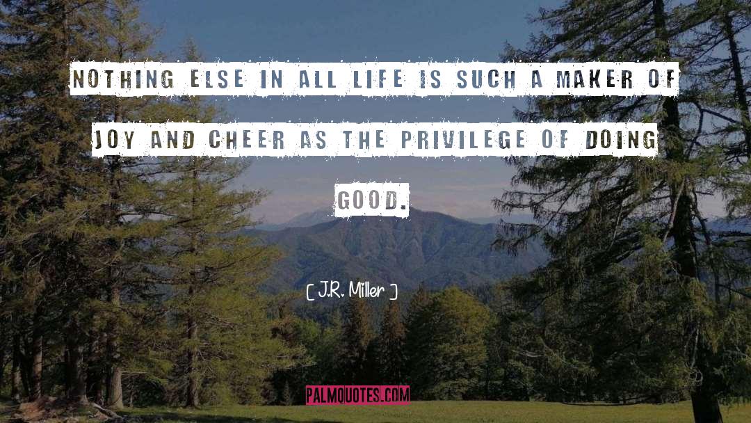 J.R. Miller Quotes: Nothing else in all life