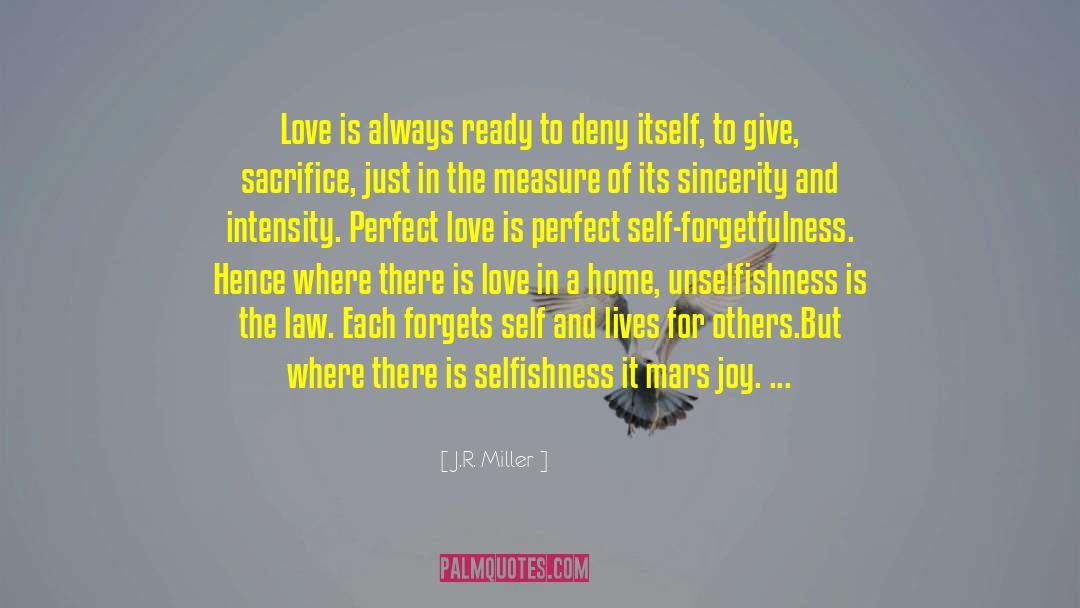 J.R. Miller Quotes: Love is always ready to