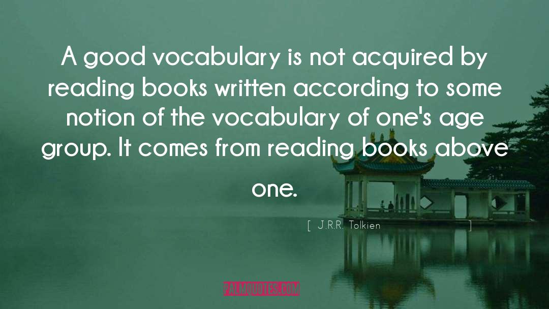 J.R.R. Tolkien Quotes: A good vocabulary is not