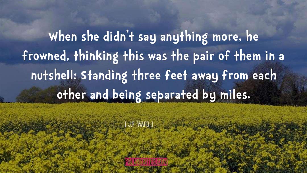 J.R. Ward Quotes: When she didn't say anything