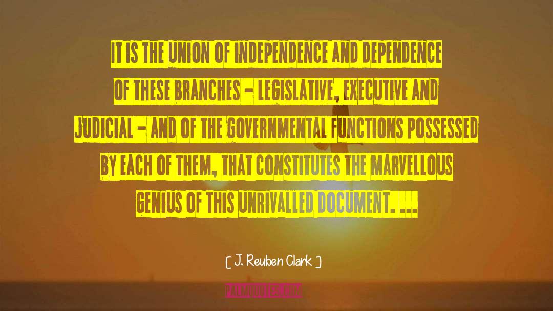 J. Reuben Clark Quotes: It is the union of