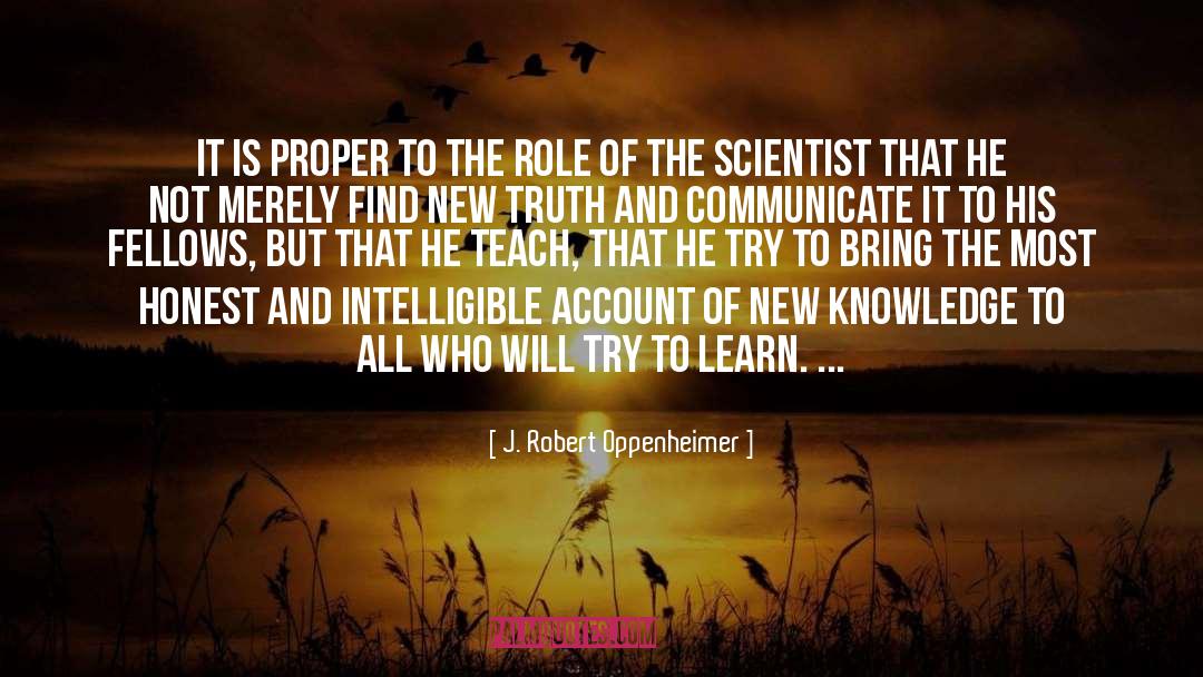 J. Robert Oppenheimer Quotes: It is proper to the