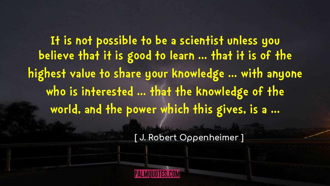 J. Robert Oppenheimer Quotes: It is not possible to