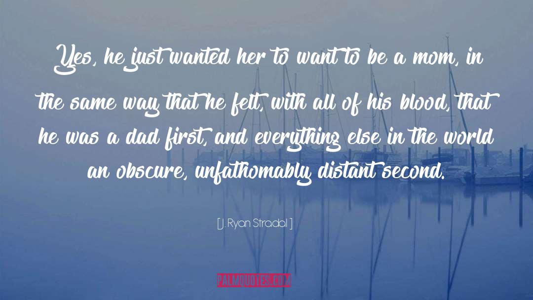 J. Ryan Stradal Quotes: Yes, he just wanted her