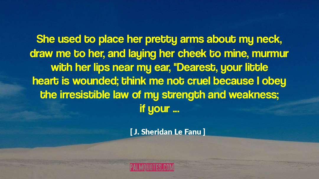 J. Sheridan Le Fanu Quotes: She used to place her