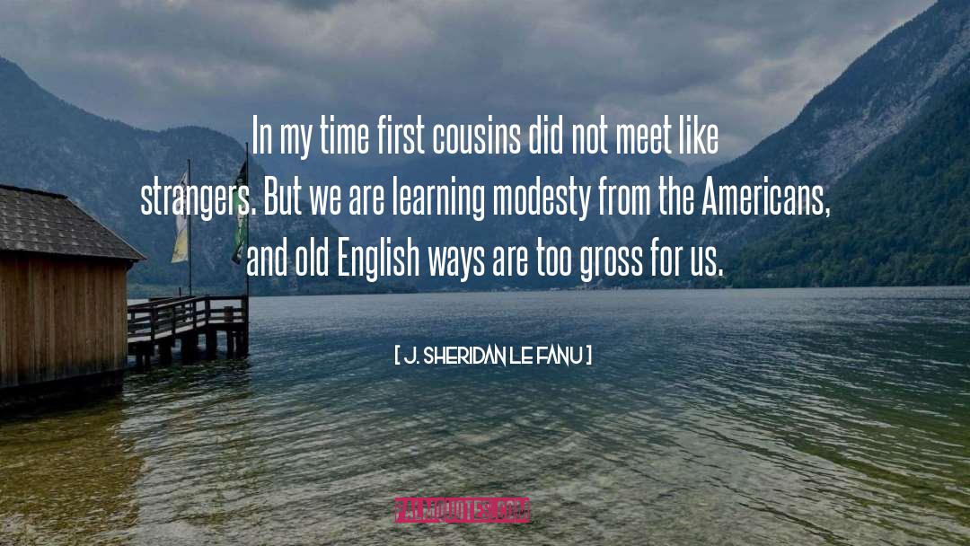 J. Sheridan Le Fanu Quotes: In my time first cousins