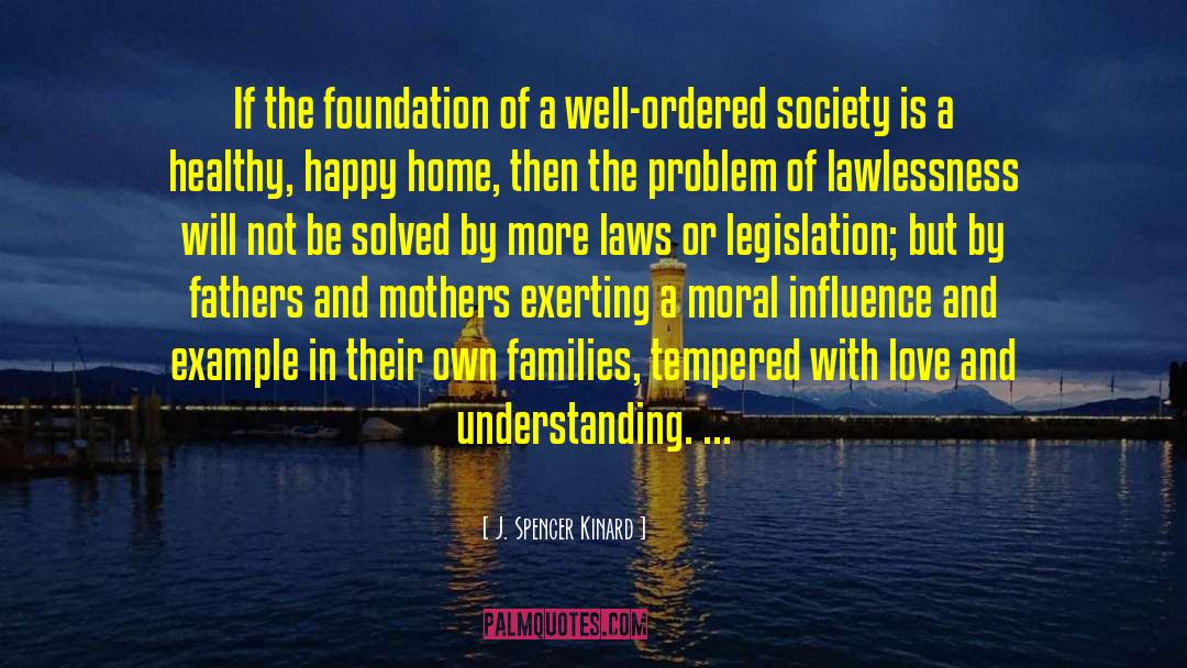 J. Spencer Kinard Quotes: If the foundation of a