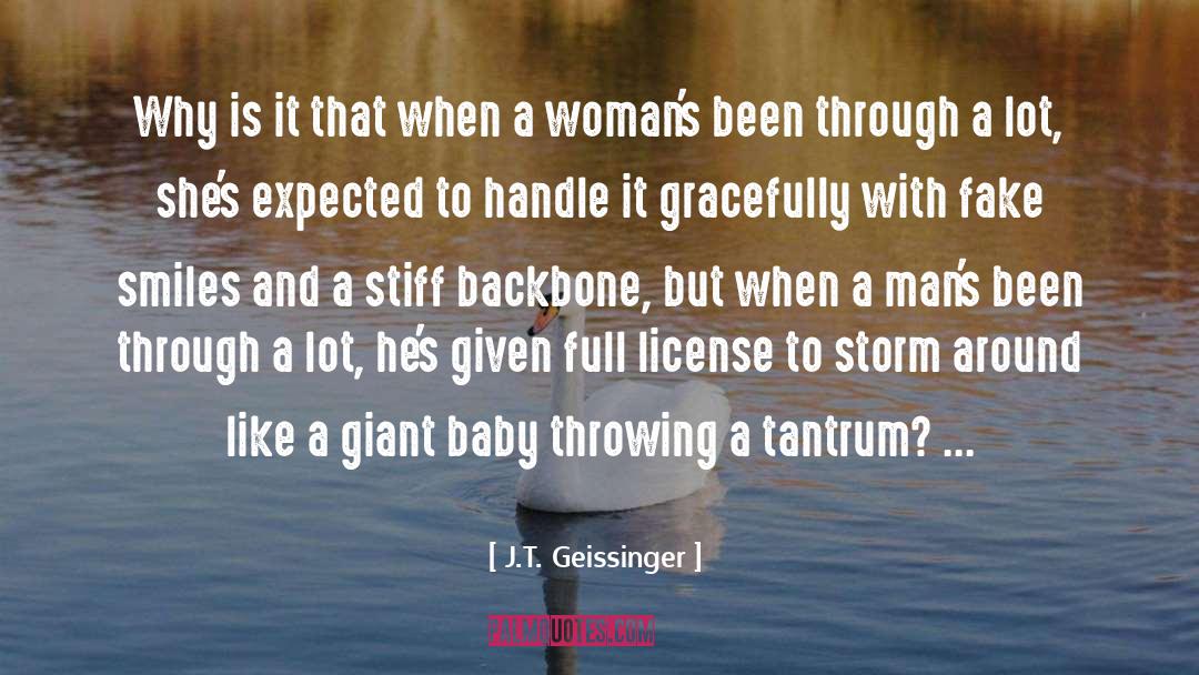 J.T. Geissinger Quotes: Why is it that when