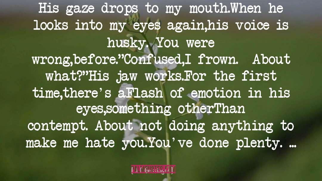 J.T. Geissinger Quotes: His gaze drops to my