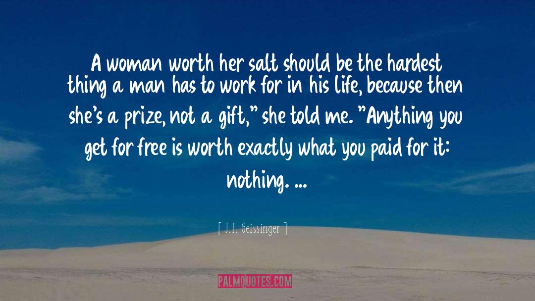 J.T. Geissinger Quotes: A woman worth her salt