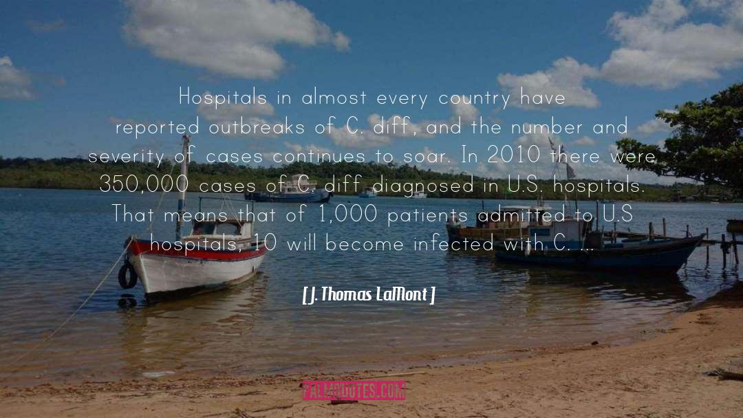 J. Thomas LaMont Quotes: Hospitals in almost every country