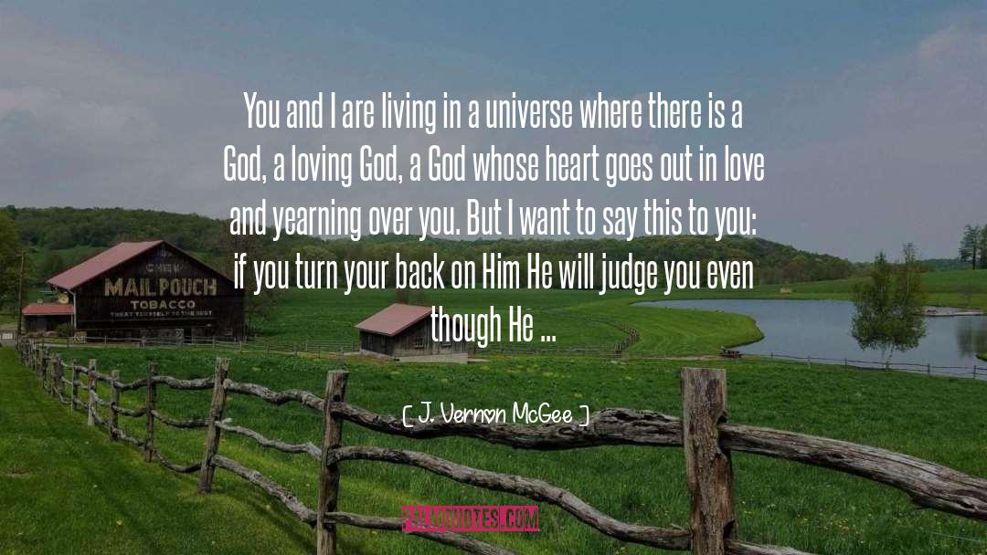 J. Vernon McGee Quotes: You and I are living