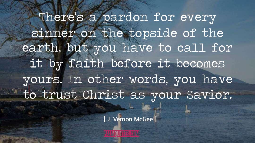 J. Vernon McGee Quotes: There's a pardon for every