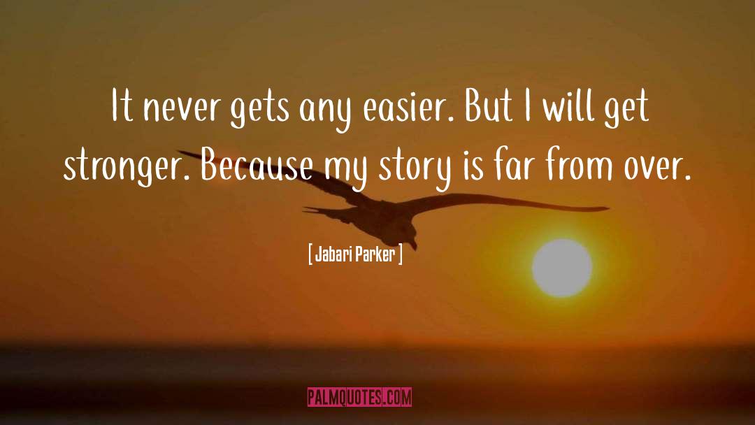 Jabari Parker Quotes: It never gets any easier.