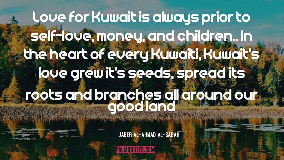 Jaber Al-Ahmad Al-Sabah Quotes: Love for Kuwait is always