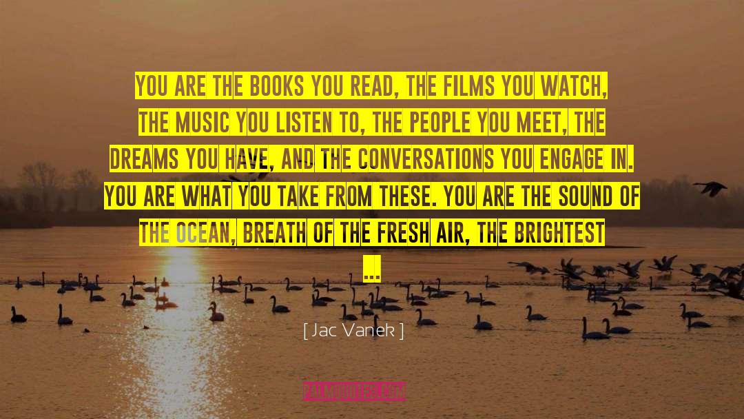 Jac Vanek Quotes: You are the books you