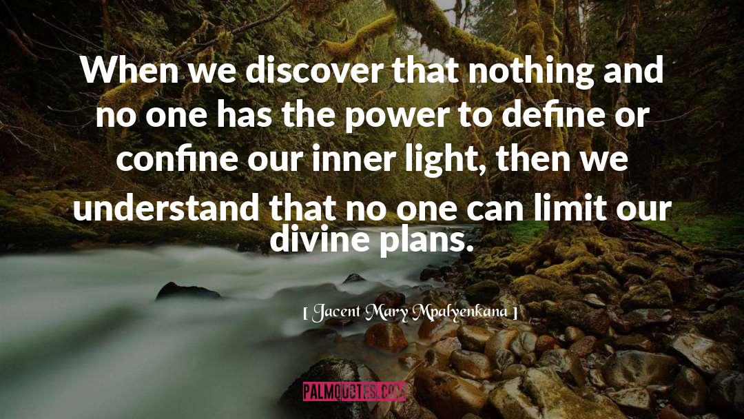 Jacent Mary Mpalyenkana Quotes: When we discover that nothing