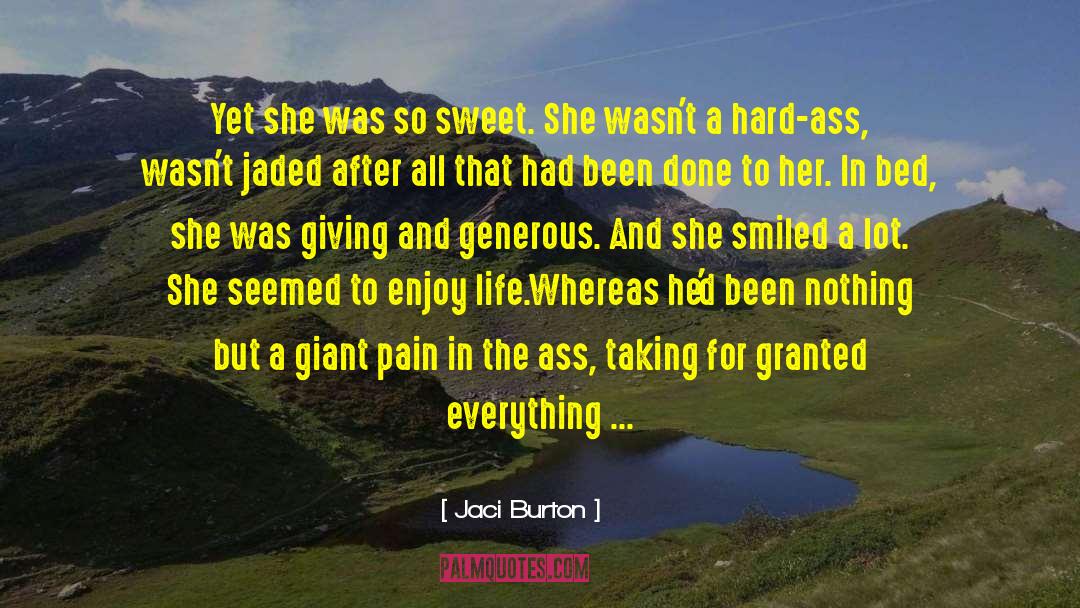 Jaci Burton Quotes: Yet she was so sweet.