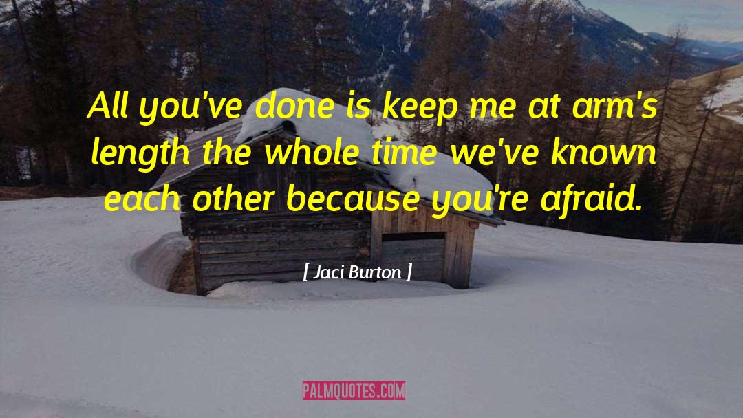 Jaci Burton Quotes: All you've done is keep
