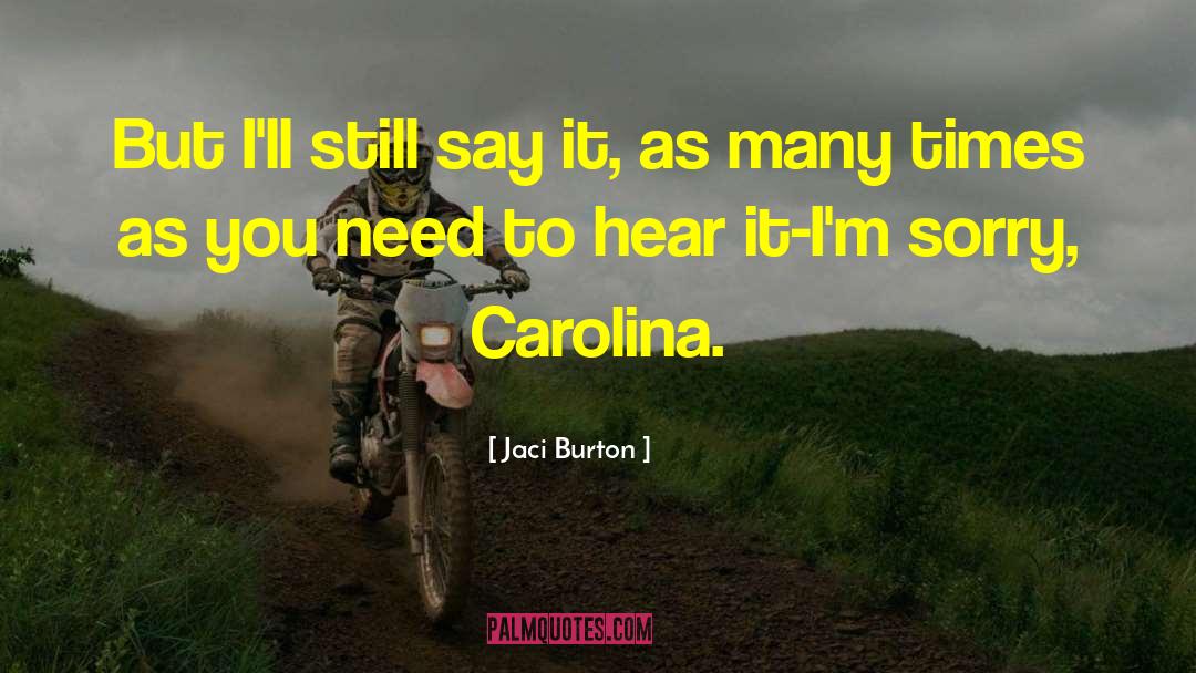 Jaci Burton Quotes: But I'll still say it,