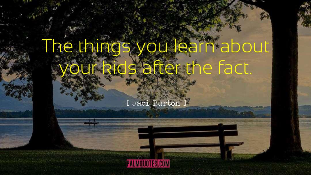 Jaci Burton Quotes: The things you learn about