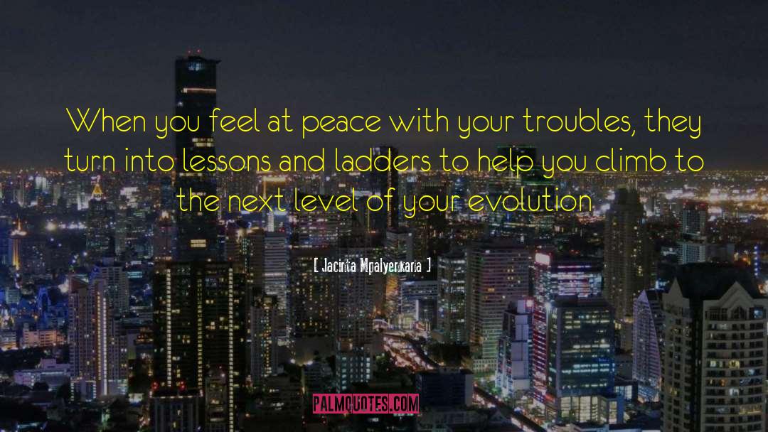 Jacinta Mpalyenkana Quotes: When you feel at peace