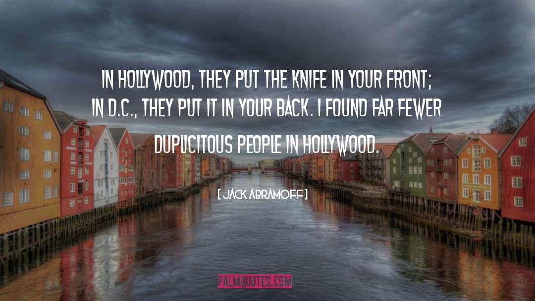Jack Abramoff Quotes: In Hollywood, they put the