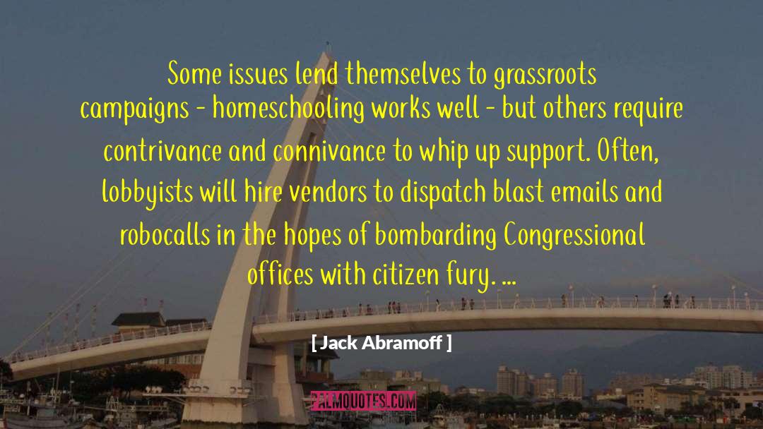 Jack Abramoff Quotes: Some issues lend themselves to