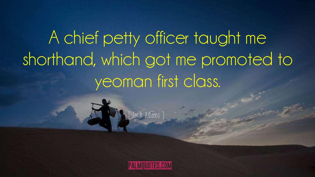 Jack Adams Quotes: A chief petty officer taught