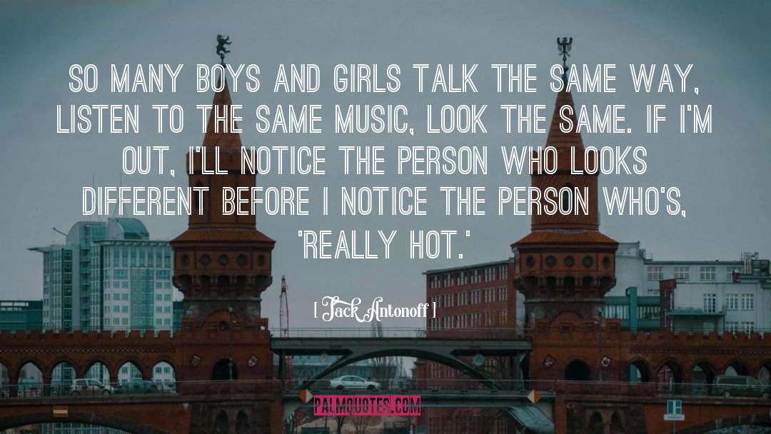 Jack Antonoff Quotes: So many boys and girls