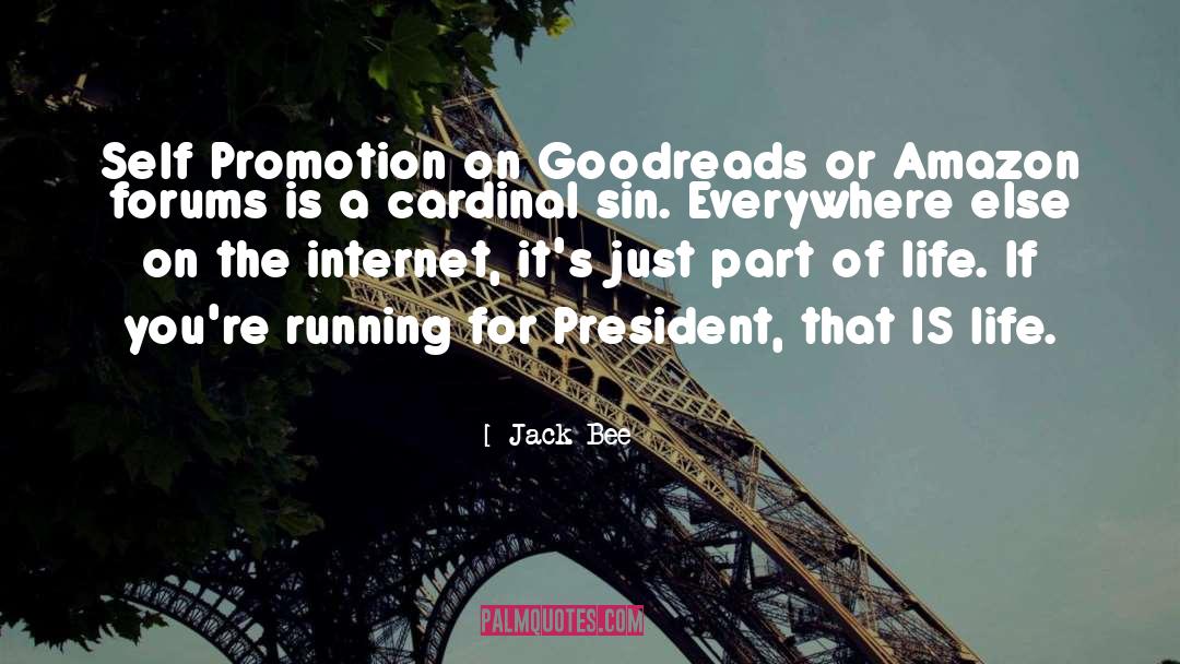 Jack Bee Quotes: Self Promotion on Goodreads or