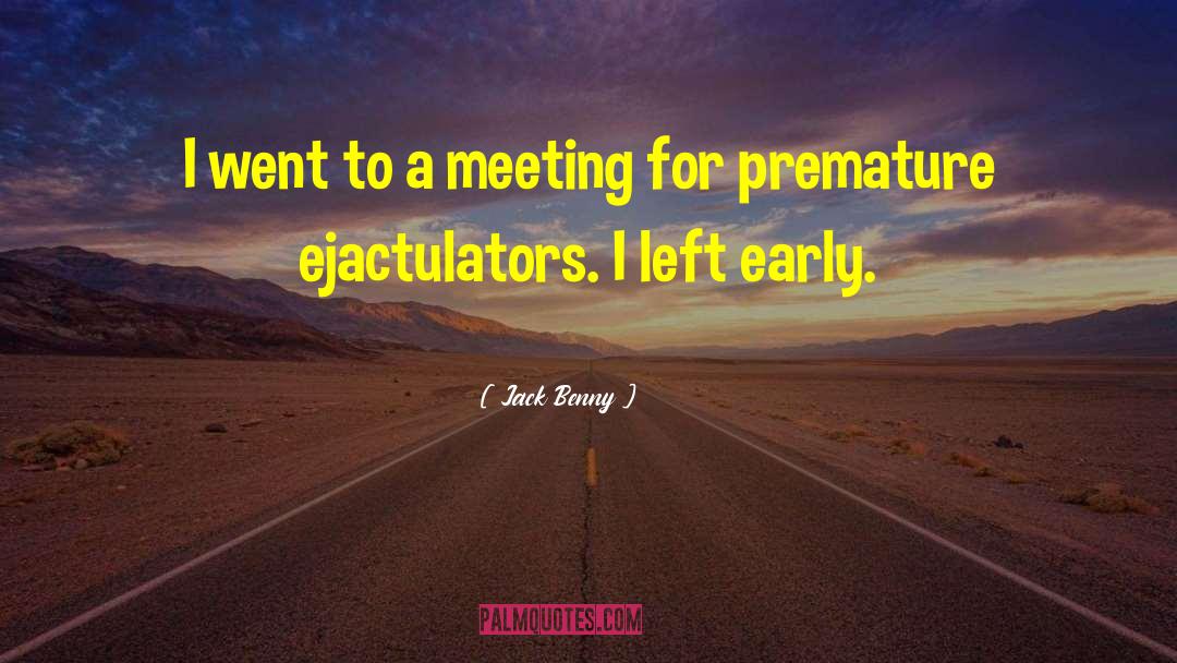 Jack Benny Quotes: I went to a meeting