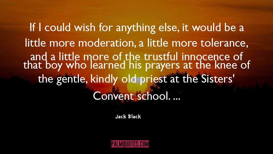 Jack Black Quotes: If I could wish for
