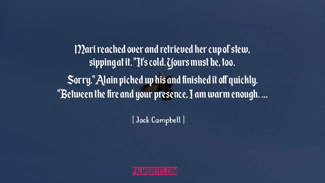 Jack Campbell Quotes: Mari reached over and retrieved