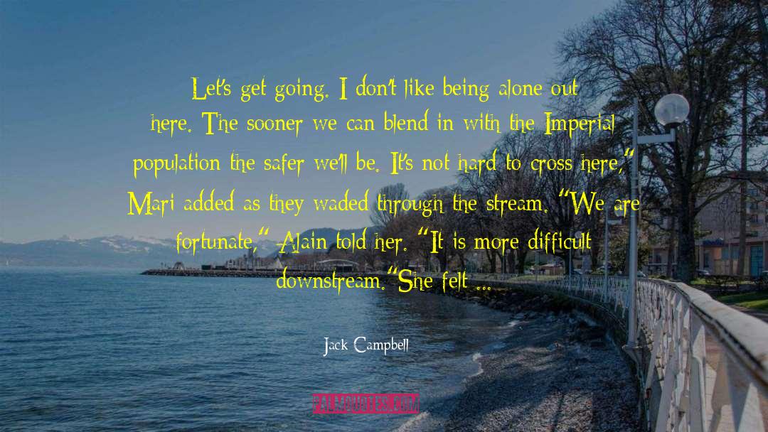 Jack Campbell Quotes: Let's get going. I don't