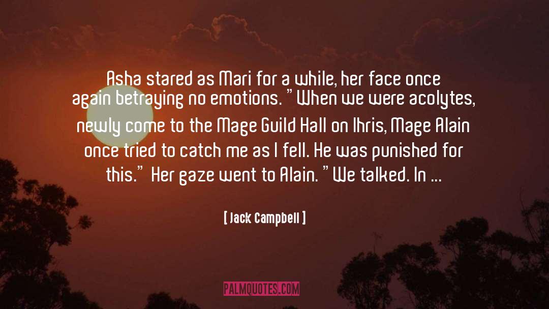 Jack Campbell Quotes: Asha stared as Mari for