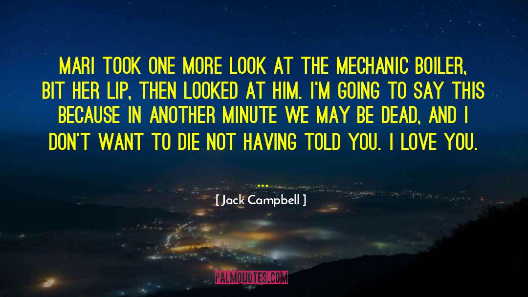 Jack Campbell Quotes: Mari took one more look