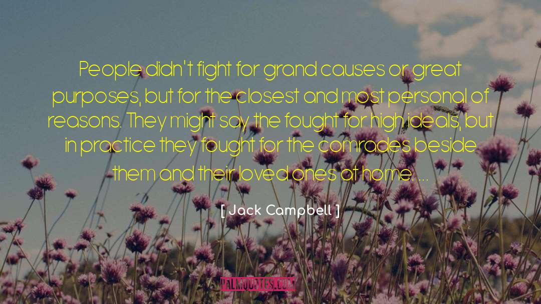 Jack Campbell Quotes: People didn't fight for grand