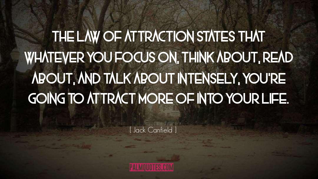 Jack Canfield Quotes: The Law of Attraction states