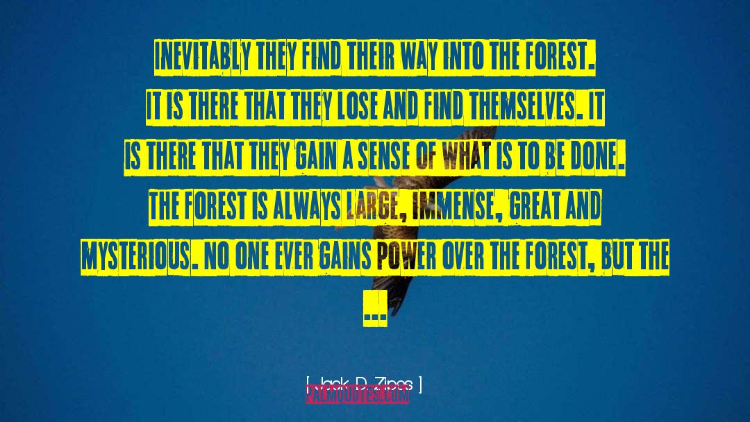 Jack D. Zipes Quotes: Inevitably they find their way