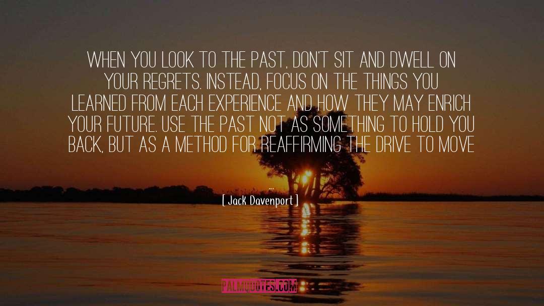Jack Davenport Quotes: When you look to the