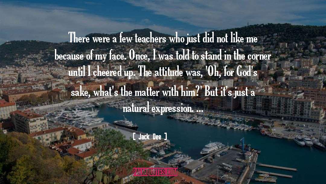 Jack Dee Quotes: There were a few teachers