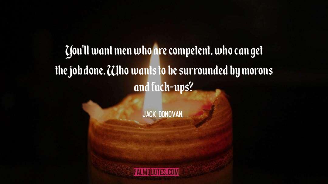 Jack Donovan Quotes: You'll want men who are