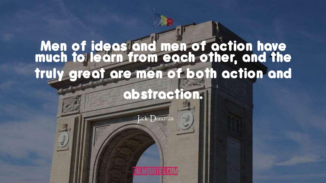 Jack Donovan Quotes: Men of ideas and men