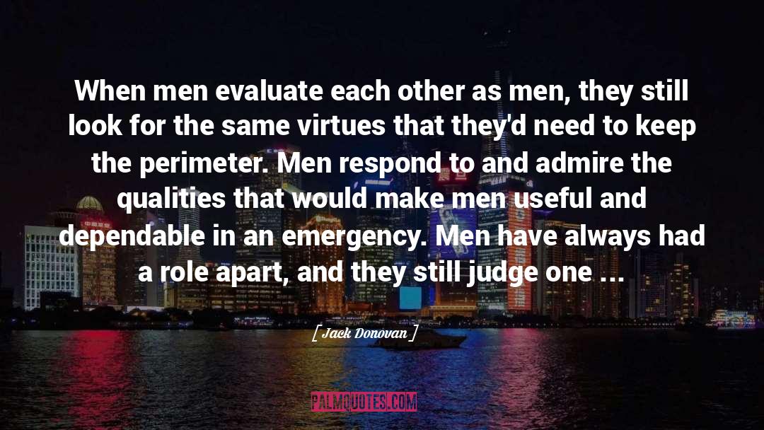 Jack Donovan Quotes: When men evaluate each other