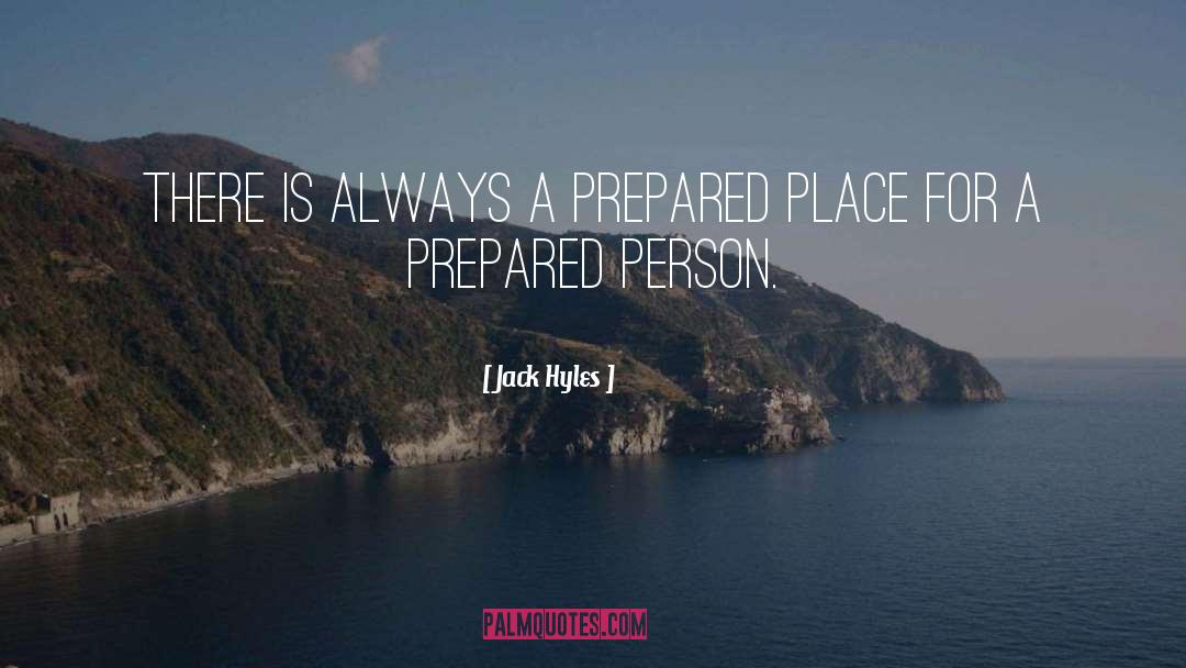 Jack Hyles Quotes: There is always a prepared