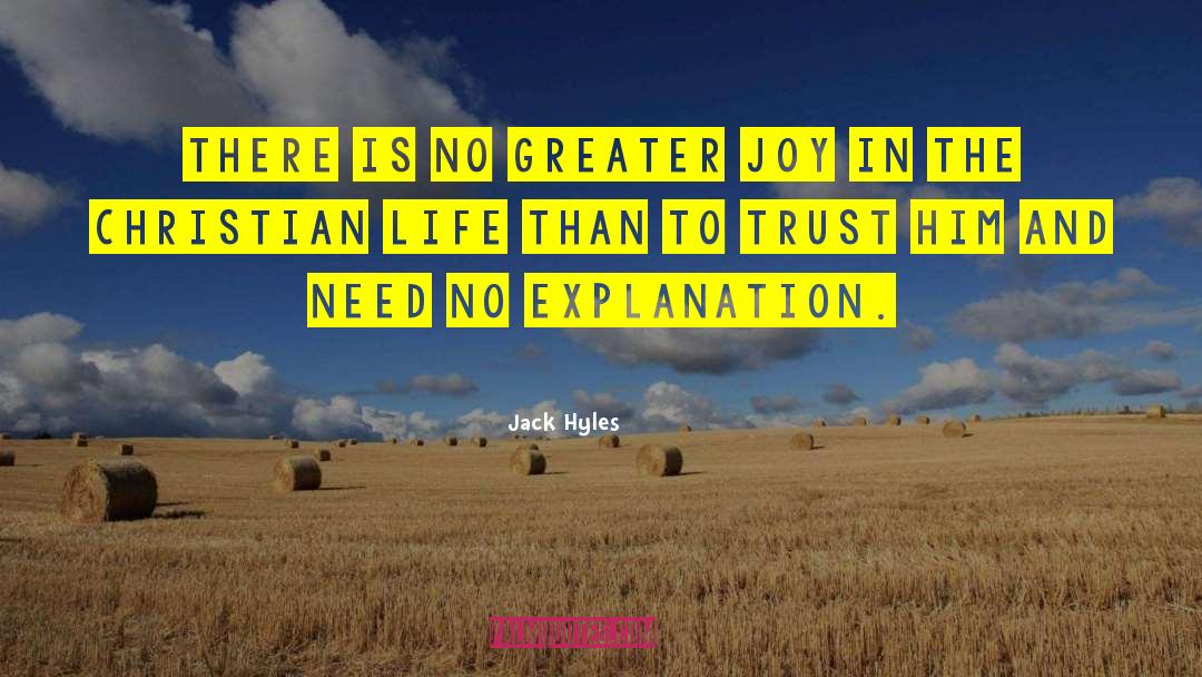 Jack Hyles Quotes: There is no greater joy